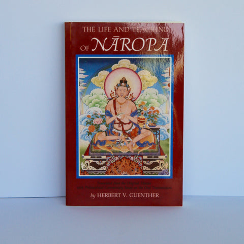 The Life and Teaching of Naropa by Herbert V. Guenther