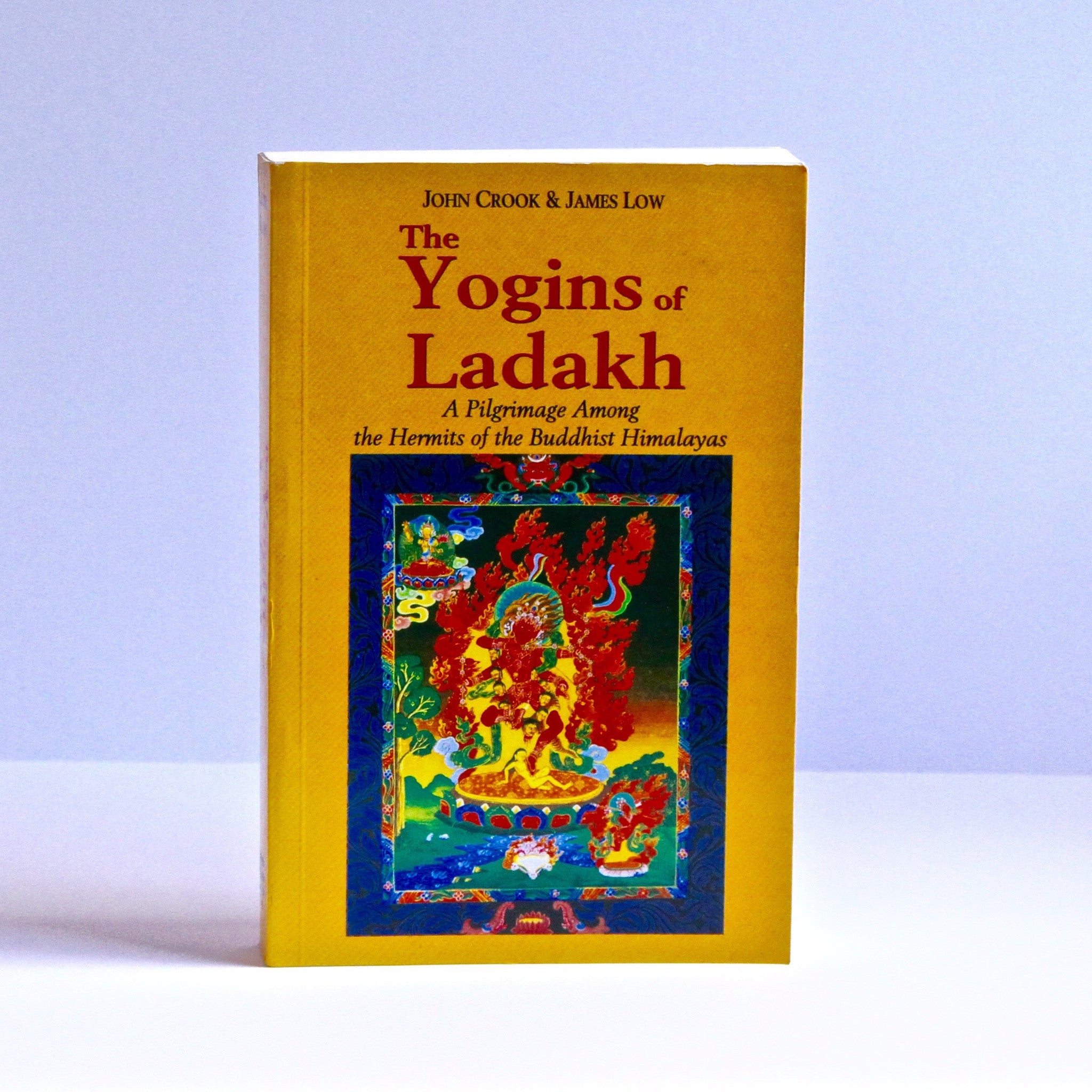 The Yogins of Ladakh: A Pilgrimage Among the Hermits of the Buddhist Himalayas by John Crook & James Low