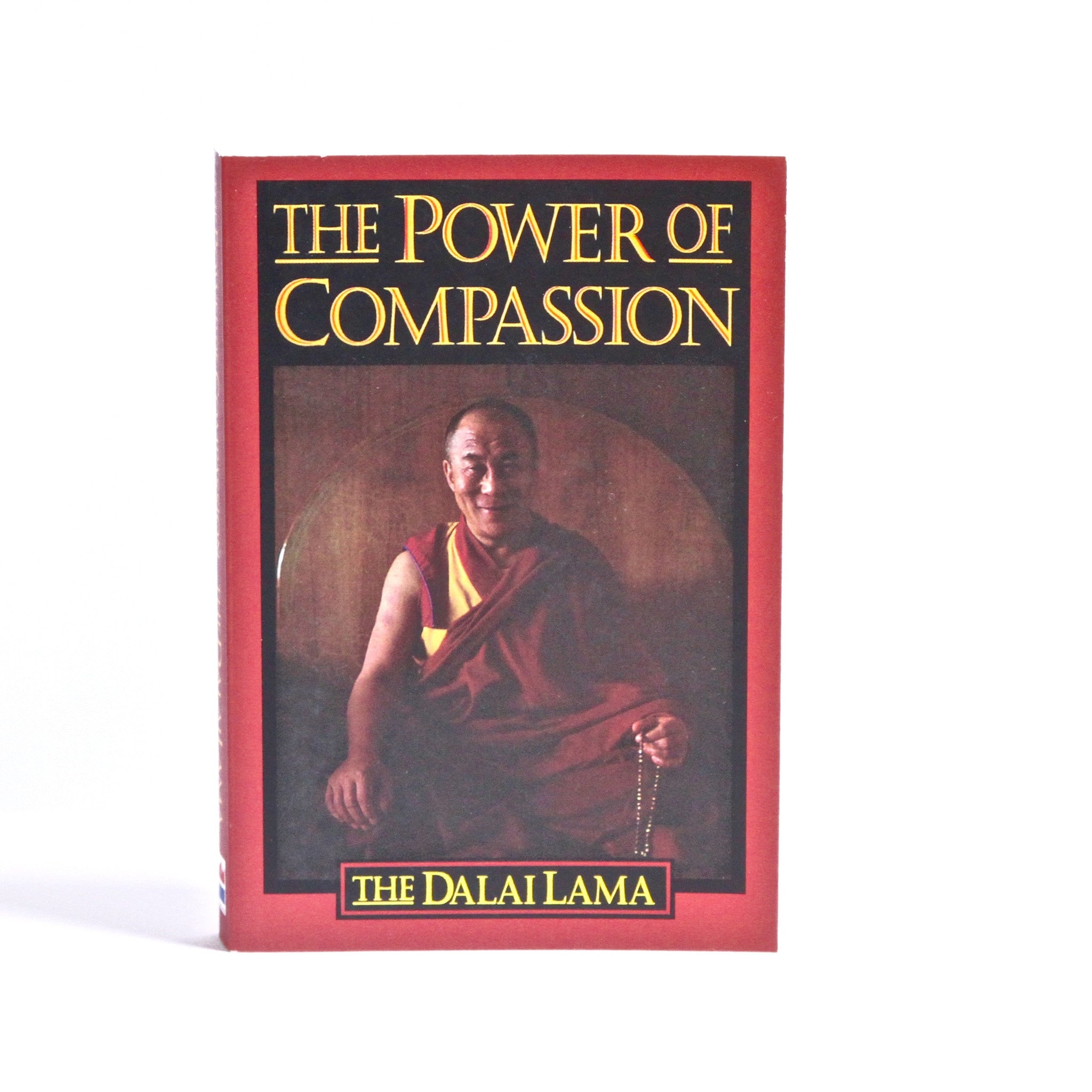 The Power of Compassion : A Collection of Lectures by His Holiness the XIV Dalai Lama