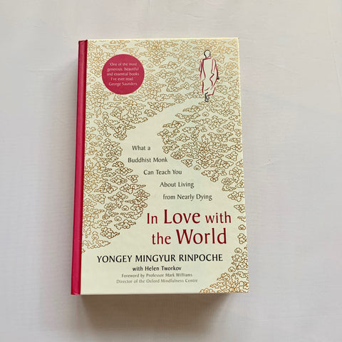 In Love with the World by Yongey Mingyur Rinpoche