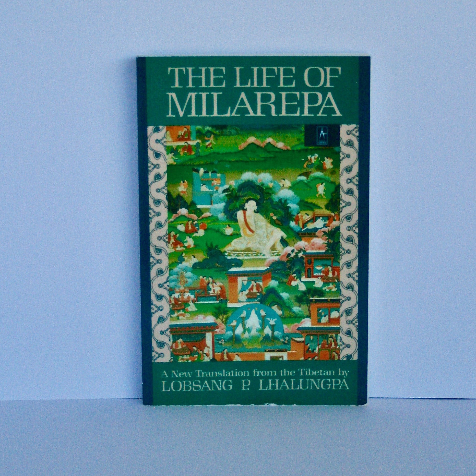 The Life of Milarepa by Lobsang P. Lhalungpa