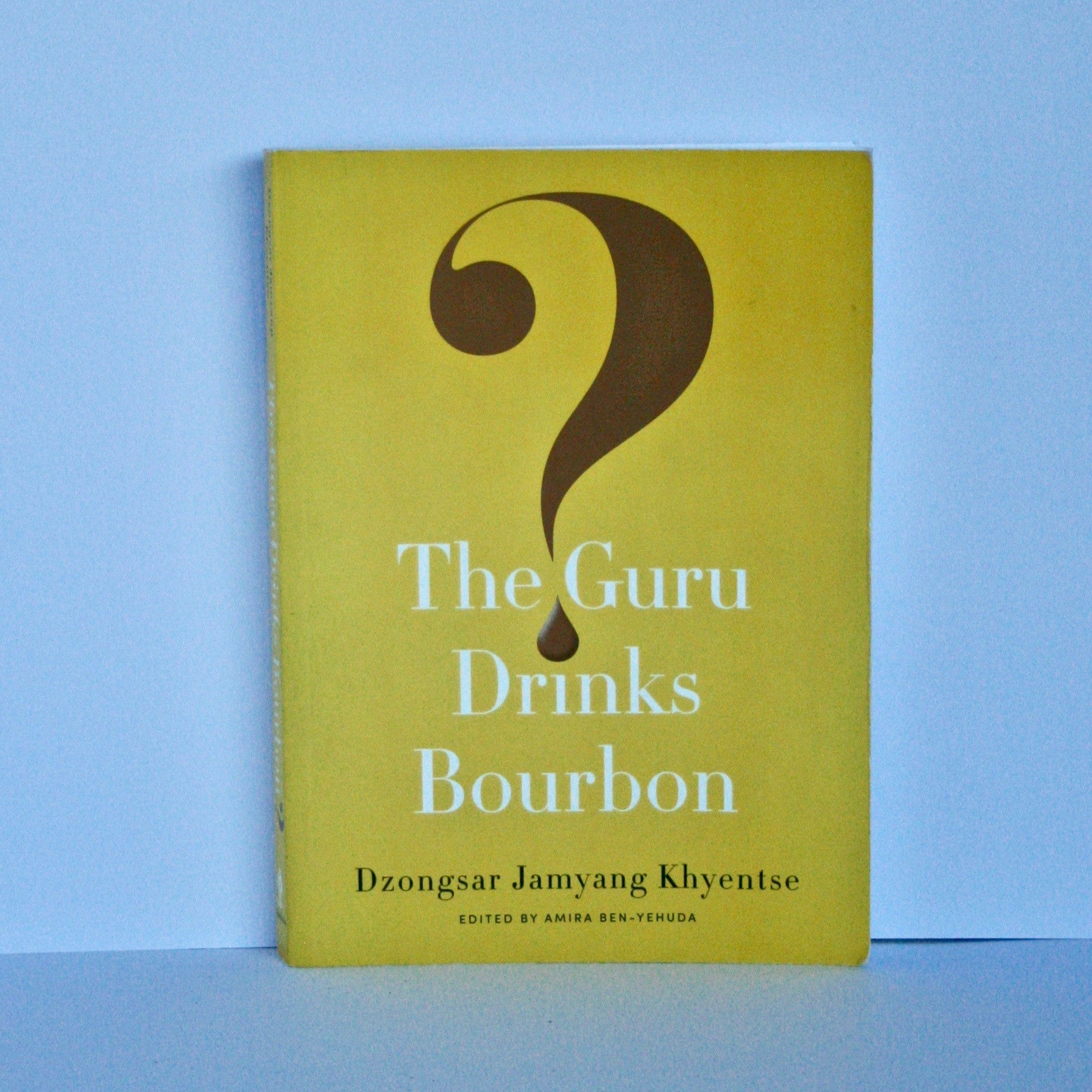 Guru Drinks Bourbon by Dzongsar Jamyang Khyentse